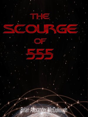 cover image of The Scourge of 555